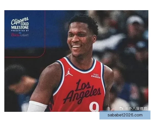 时隔六年快船再现超级第六人实力震撼联盟